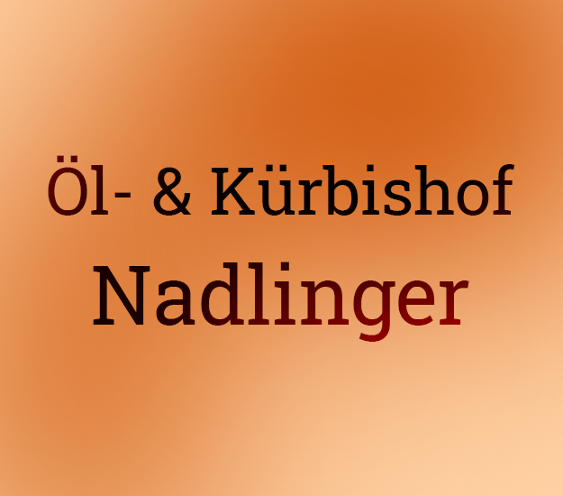 Öl- & Kürbiskernhof Nadlinger